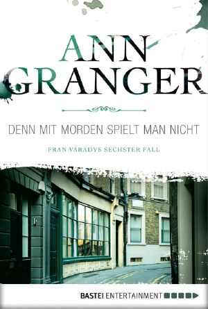 [Fran Varady 06] • Denn mit Morden spielt man nicht